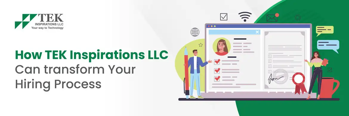 How TEK Inspirations LLC Can Transform Your Hiring Process