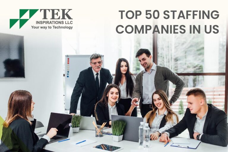 Top 50 Staffing Companies in US - TEK Inspirations LLC